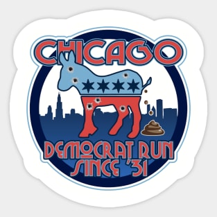 Chicago, Democrat Run Since 1931 Sticker